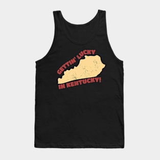 Gettin Lucky In Kentucky Tank Top